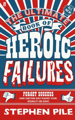 Two Funny Extracts from <em>The Ultimate Book of Heroic Failures</em>