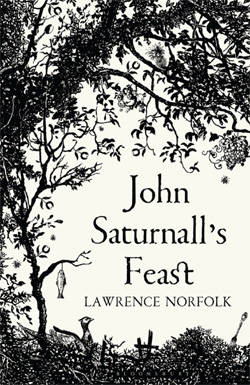 Novel: <em>John Saturnall’s Feast</em> by Lawrence Norfolk