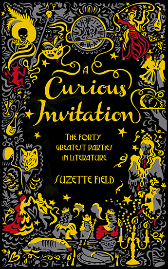 The Greatest Parties in Literature in <em>A Curious Invitation</em> by Suzette Field