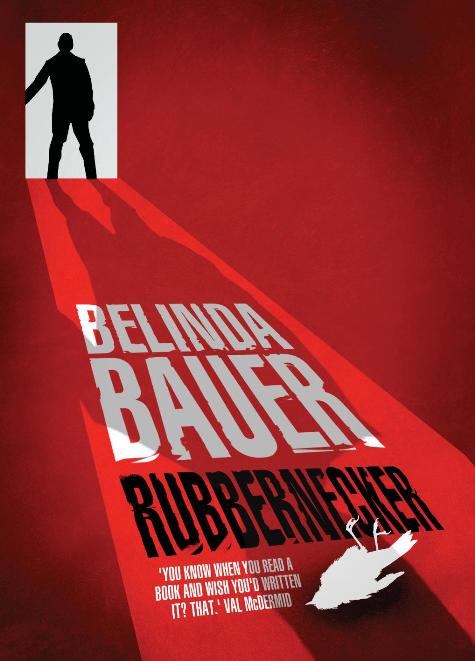 Novel: <em>Rubbernecker</em> by Belinda Bauer