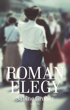 Book Review: <em>Roman Elegy</em> by Sabine Gruber (trans. Peter Lewis)