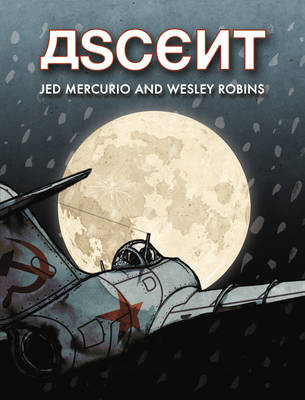 Jed Mercurio & Wesley Robins: Writer & Illustrator of graphic novel <em>Ascent</em>