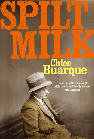 Novel: <em>Spilt Milk</em> by Chico Buarque