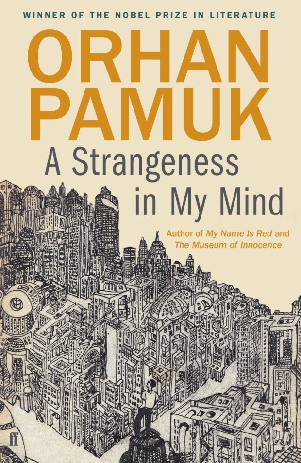 Orhan Pamuk's A Strangeness in My Mind is published by Faber and Faber.