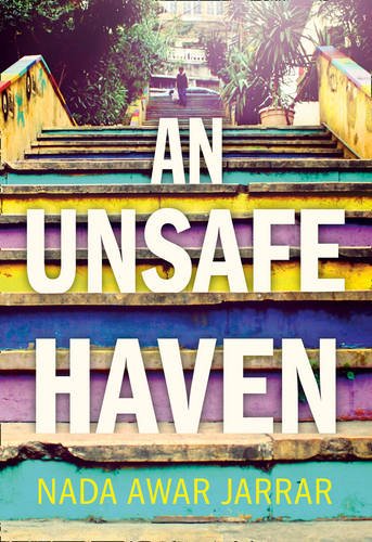 Book Review: <em>An Unsafe Haven</em> by Nada Awar Jarrar