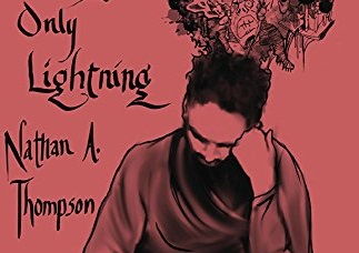 Review: I Take Nothing Strong, Only Lightning