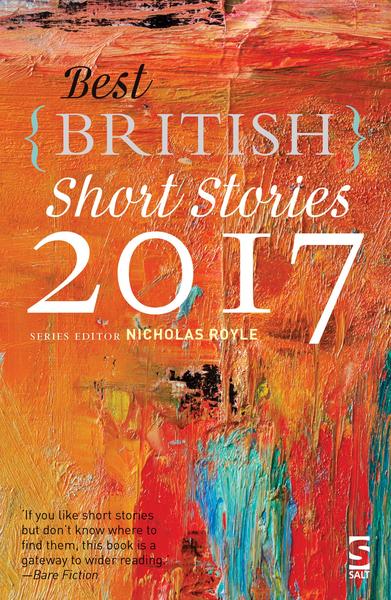 Something Unspoken: <em>Best British Short Stories 2017</em>, ed. Nicholas Royle