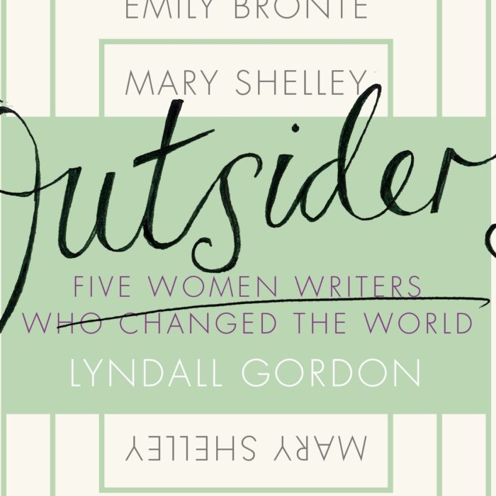 Book Review: <i>Outsiders: Five Women Writers Who Changed the World</i>, by Lyndall Gordon