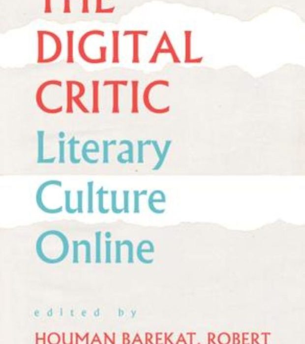 Book Review: The Digital Critic: Literary Culture Online