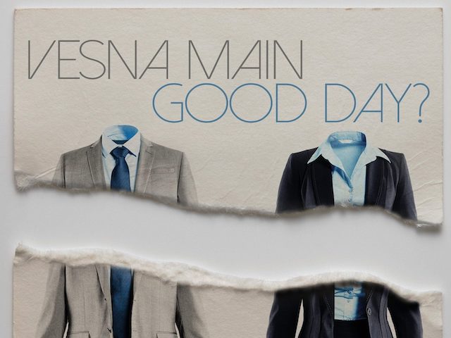 Book Review: <i>Good Day?</i>, by Vesna Main