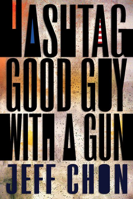 BOOK REVIEW: HASHTAG GOOD GUY WITH A GUN